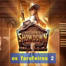 os farofeiros 2 rede canais